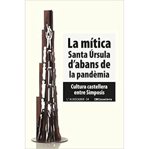 La mítica Santa Úrsula d'abans de la pandèmia (Cultura castellera entre Simposis)