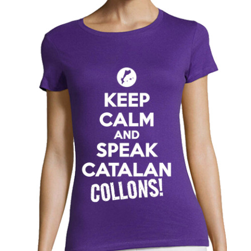 Samarreta per a dona "Keep Calm and Speak Catalan, Collons!"